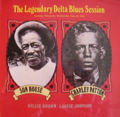 Son House&Charley Patton/The Legendary Delta Blues Session